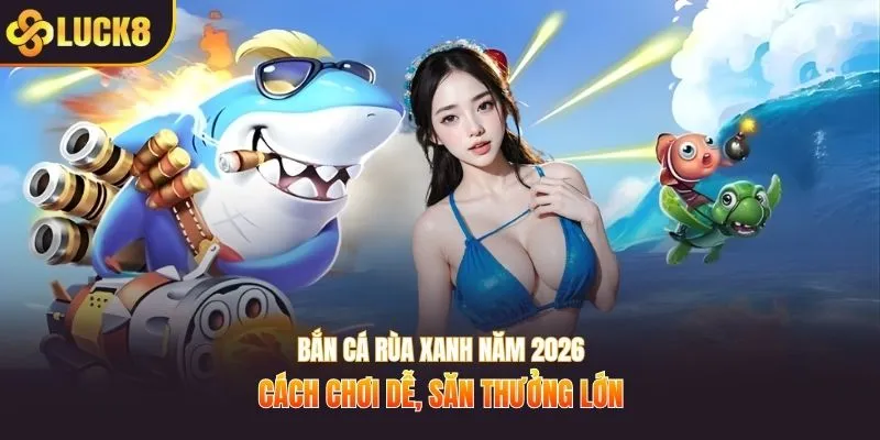Bắn cá rùa xanh